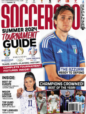 Special Edition 2024 Summer Tournament Guide – Soccer360 Magazine - Issue 106